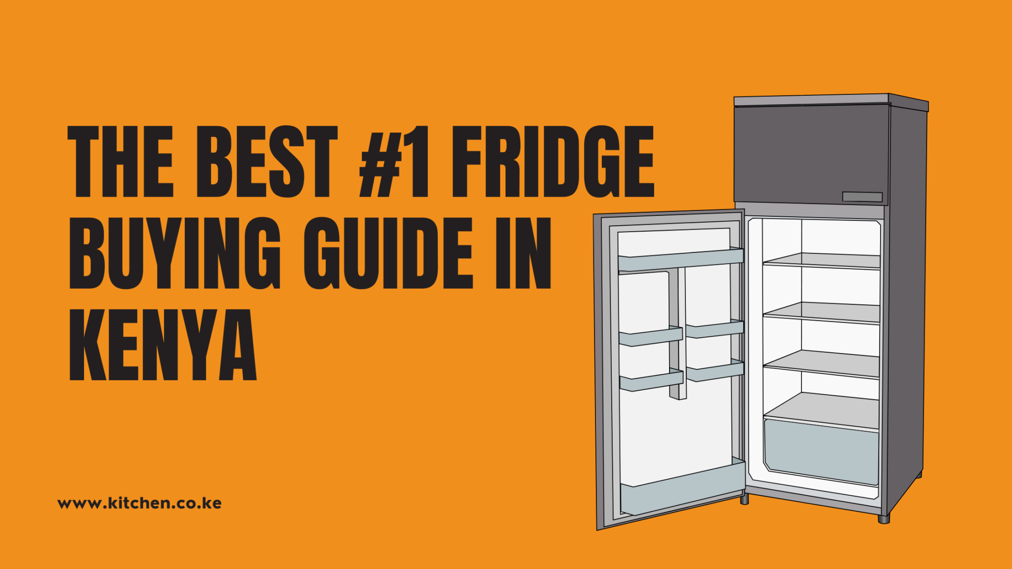 Best 1 Fridge Buying Guide In Kenya (2024)