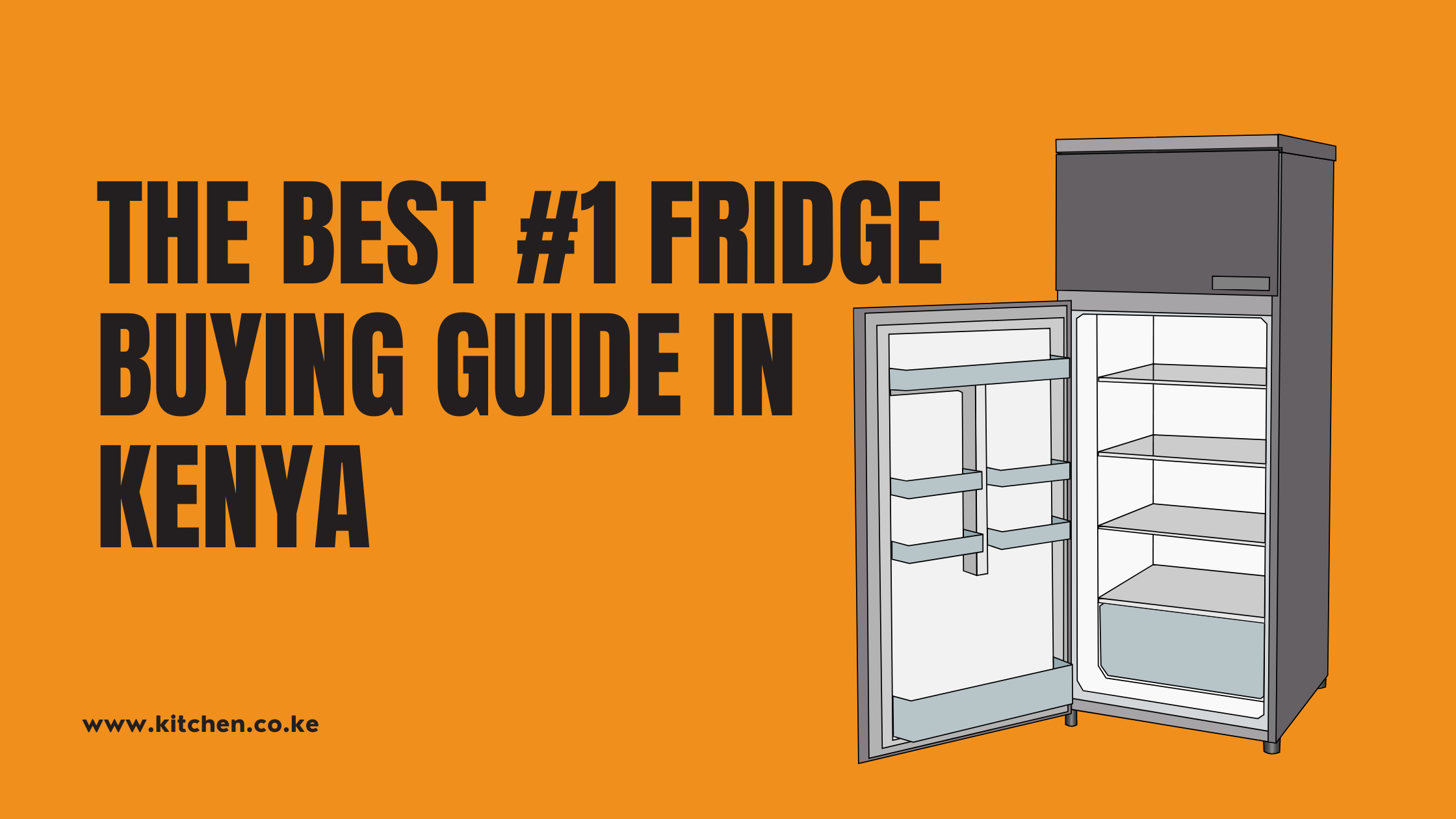 Best #1 Fridge Buying Guide in Kenya