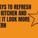 10 Ways to Refresh Your Kitchen and Make It Look More Modern