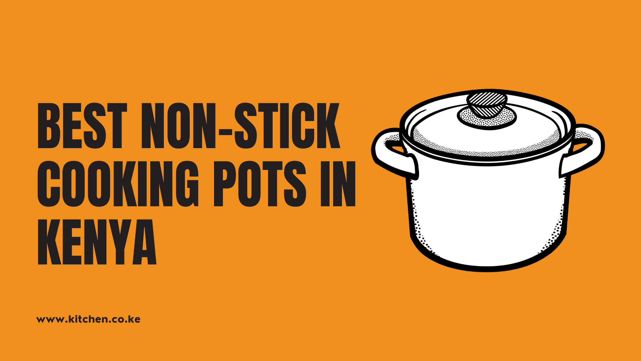 8 Best Non stick Cooking Pots in Kenya And Their Prices