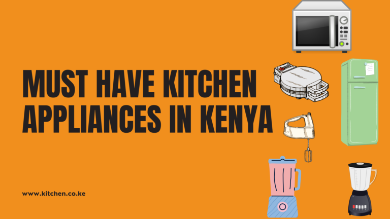 51 Useful Must Have Kitchen Appliances in Kenya